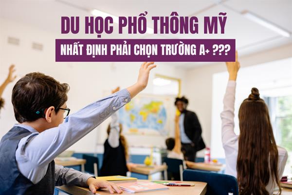 /img/newses/origin/visco_du-hoc-pho-thong-my-co-nhat-thiet-phai-chon-truong-hang-a-top-100-hay-top-50-2023327142919.jpeg